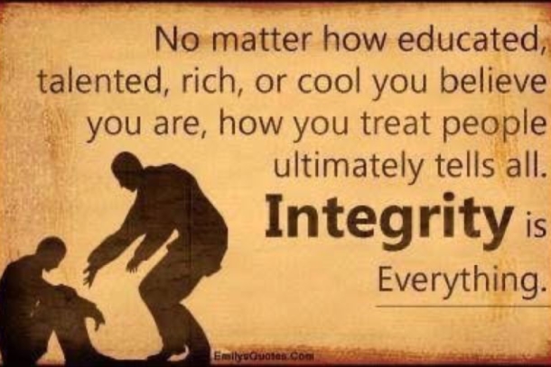 Integrity is everything